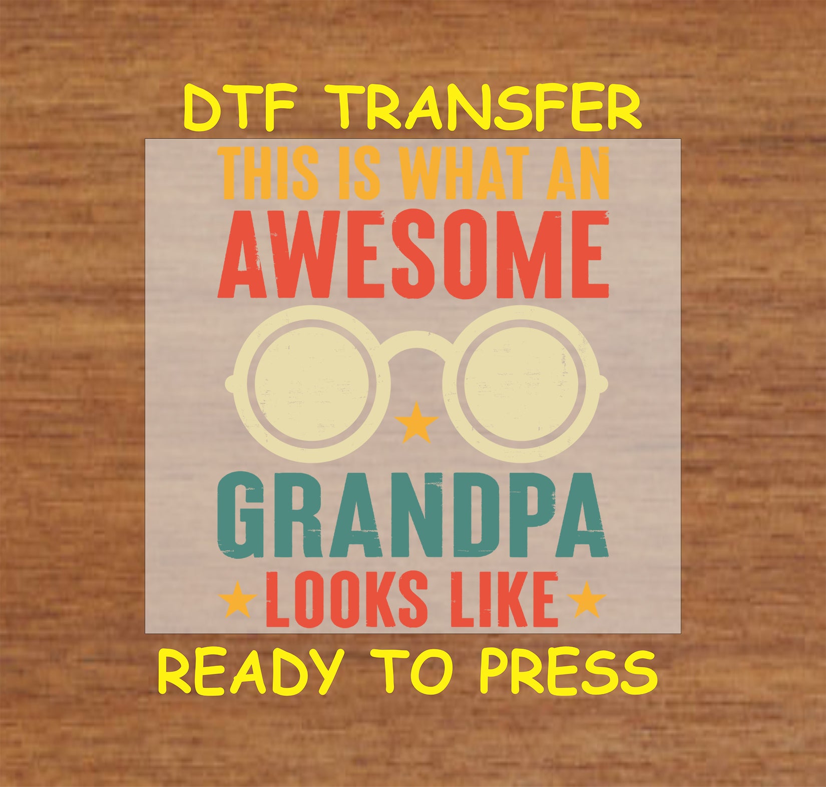 Awesome Grandpa DTF transfer with glasses graphic and bold retro-style text.