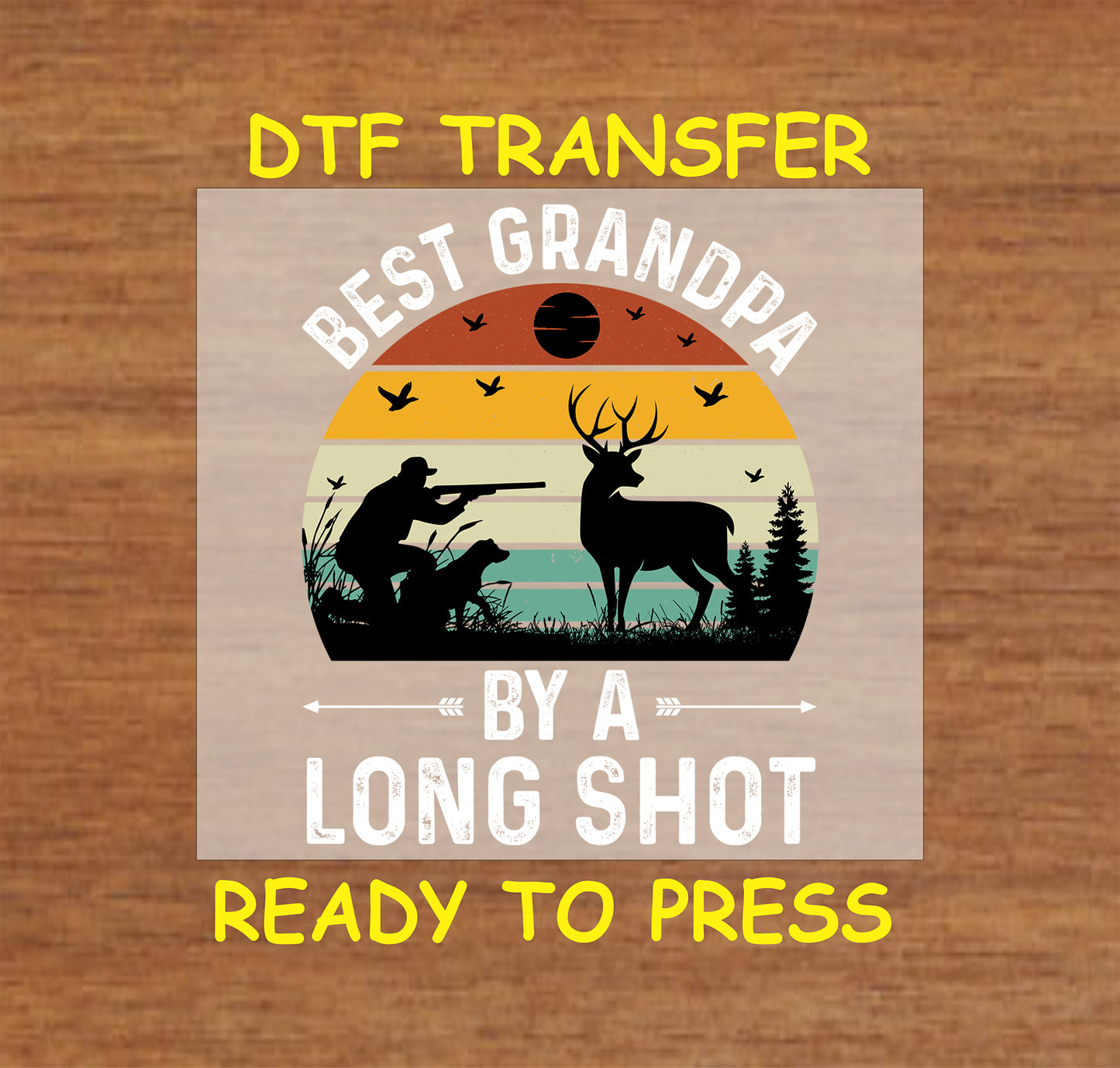 Best Grandpa by a Long Shot DTF transfer with a hunter and deer against a retro sunset.