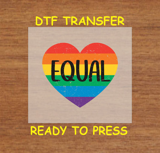 Equal DTF transfer with a distressed rainbow heart and bold text.