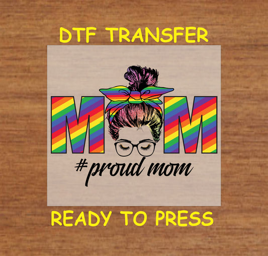 Proud Mom DTF transfer with rainbow text, messy bun, and glasses design.