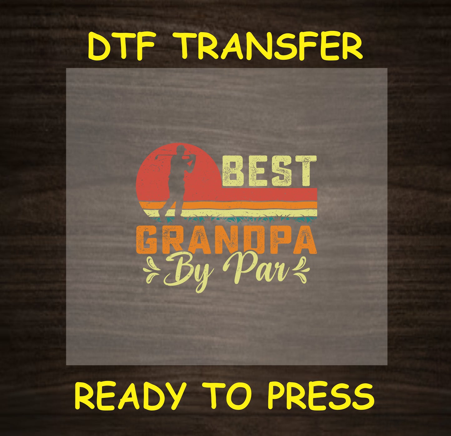 "Best Grandpa By Par" golf-themed DTF transfer featuring a vintage sunset and golfer silhouette.