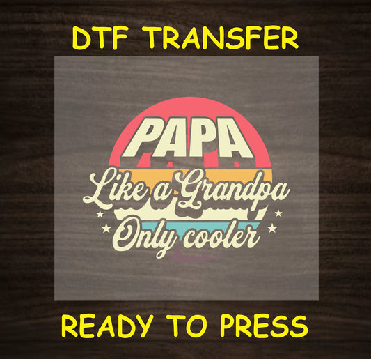 "Papa Like a Grandpa Only Cooler" retro-style DTF transfer featuring vibrant sunset colors.