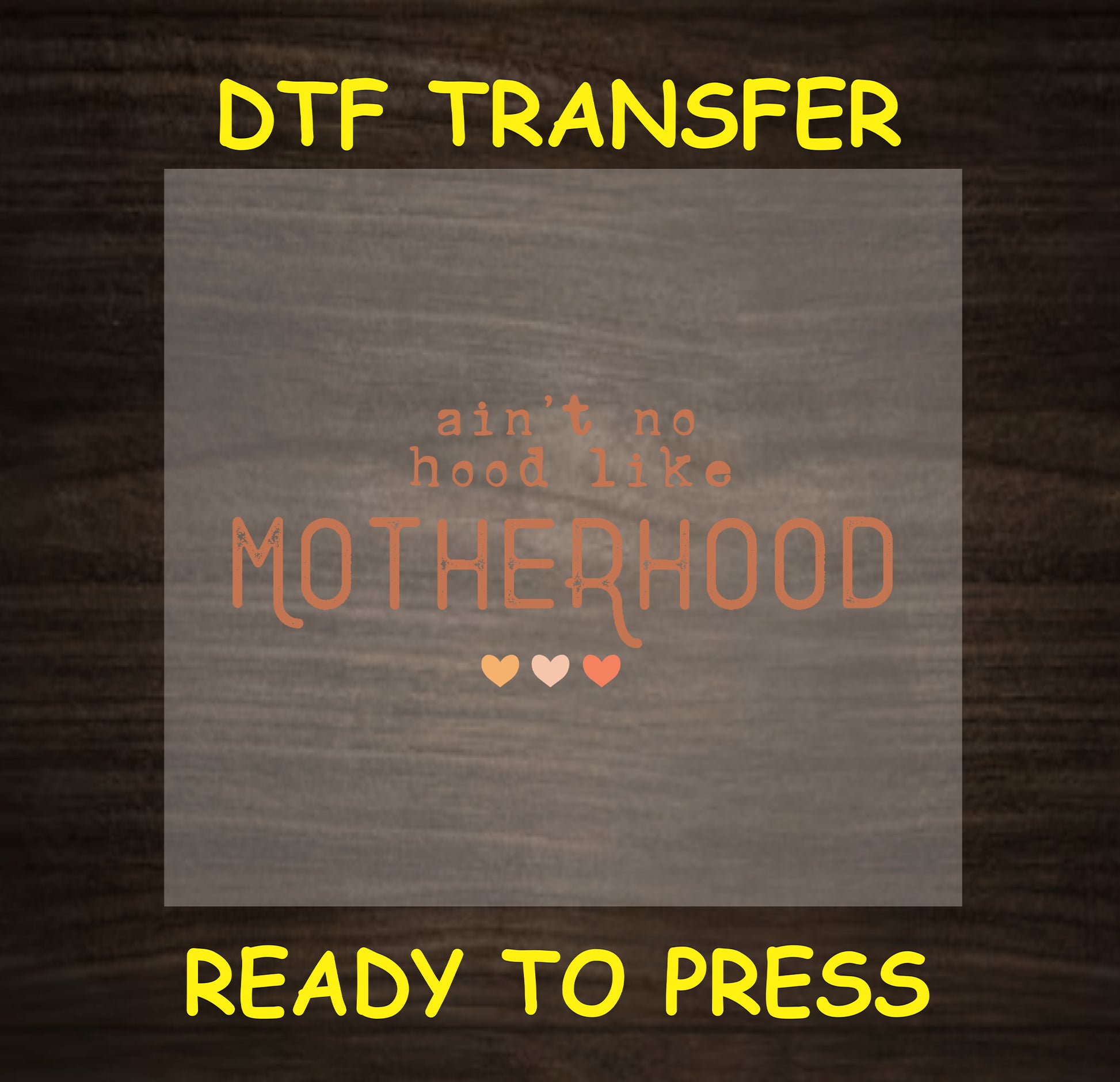 "Ain’t No Hood Like Motherhood" design in warm orange tones with heart accents.