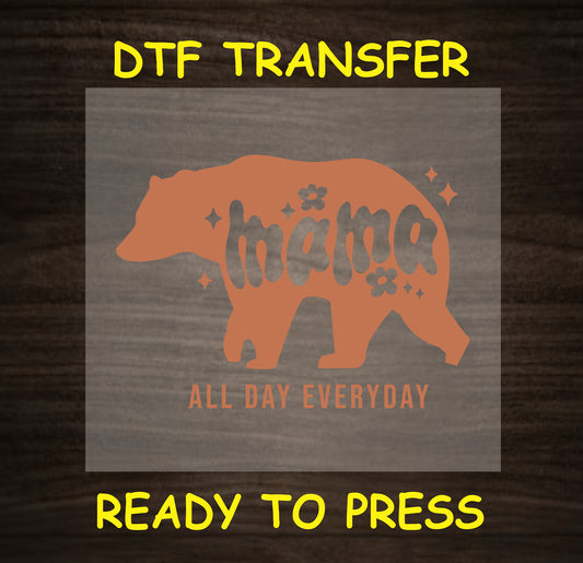 "Mama Bear All Day Everyday" DTF transfer design with bear silhouette and floral accents, ideal for mom apparel.