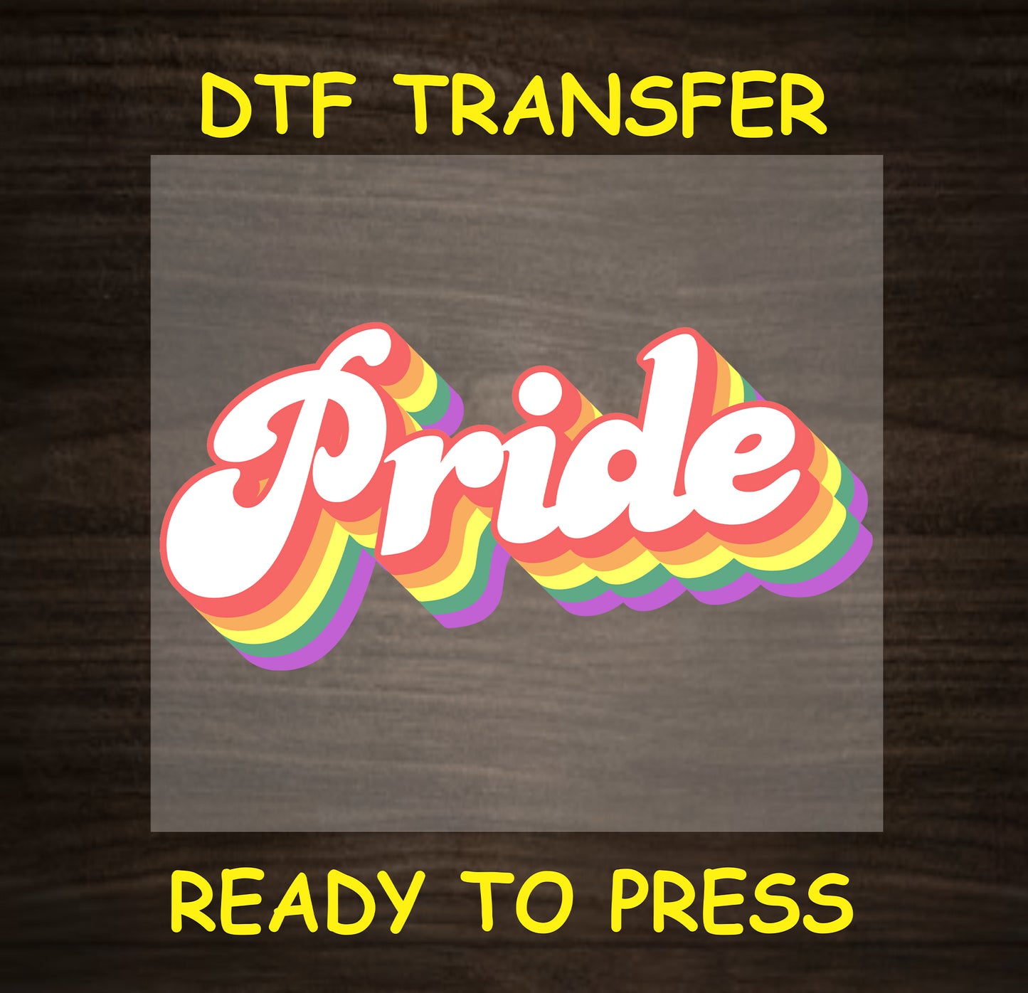 "Pride" DTF transfer design with a colorful retro rainbow effect, ideal for custom Pride apparel.