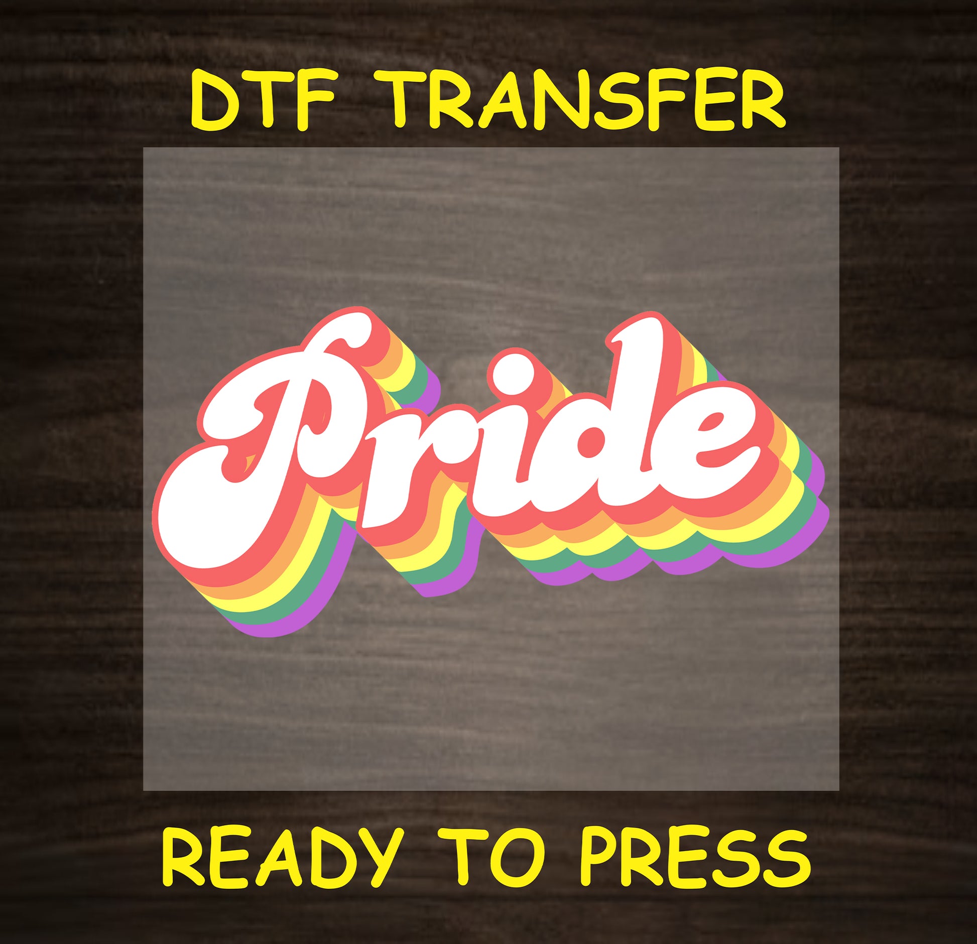 "Pride" DTF transfer design with a colorful retro rainbow effect, ideal for custom Pride apparel.