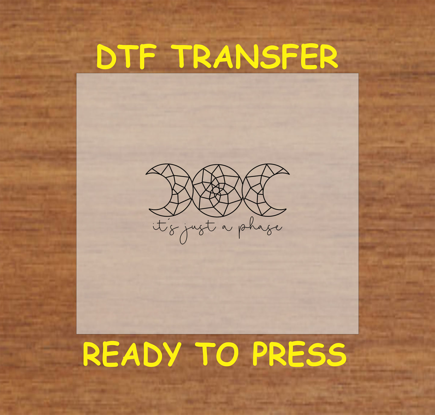 "It's Just a Phase" DTF transfer featuring geometric moon phases with a boho style.