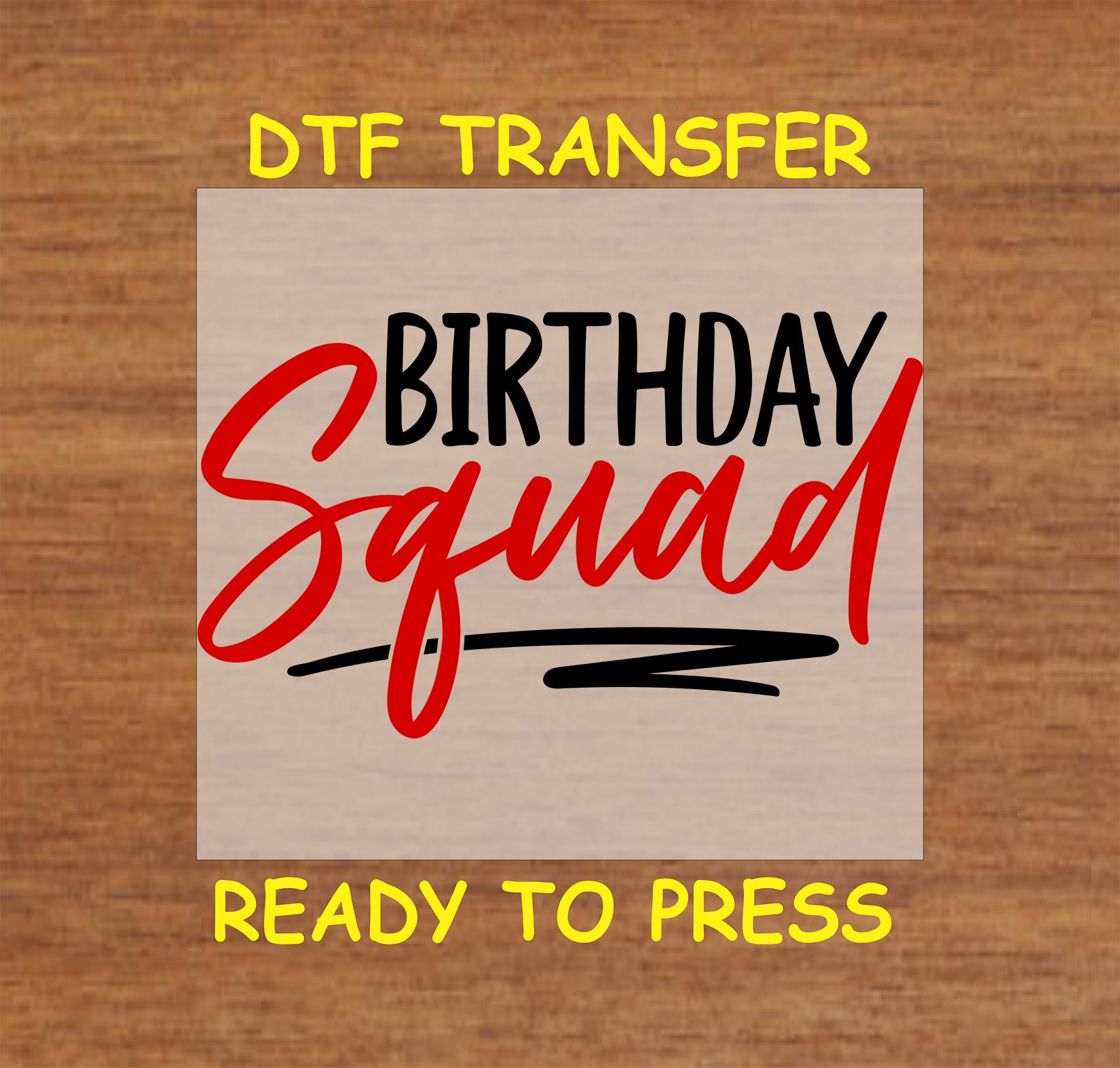 “Birthday Squad” in black and red text with underline, ready to press DTF transfer.