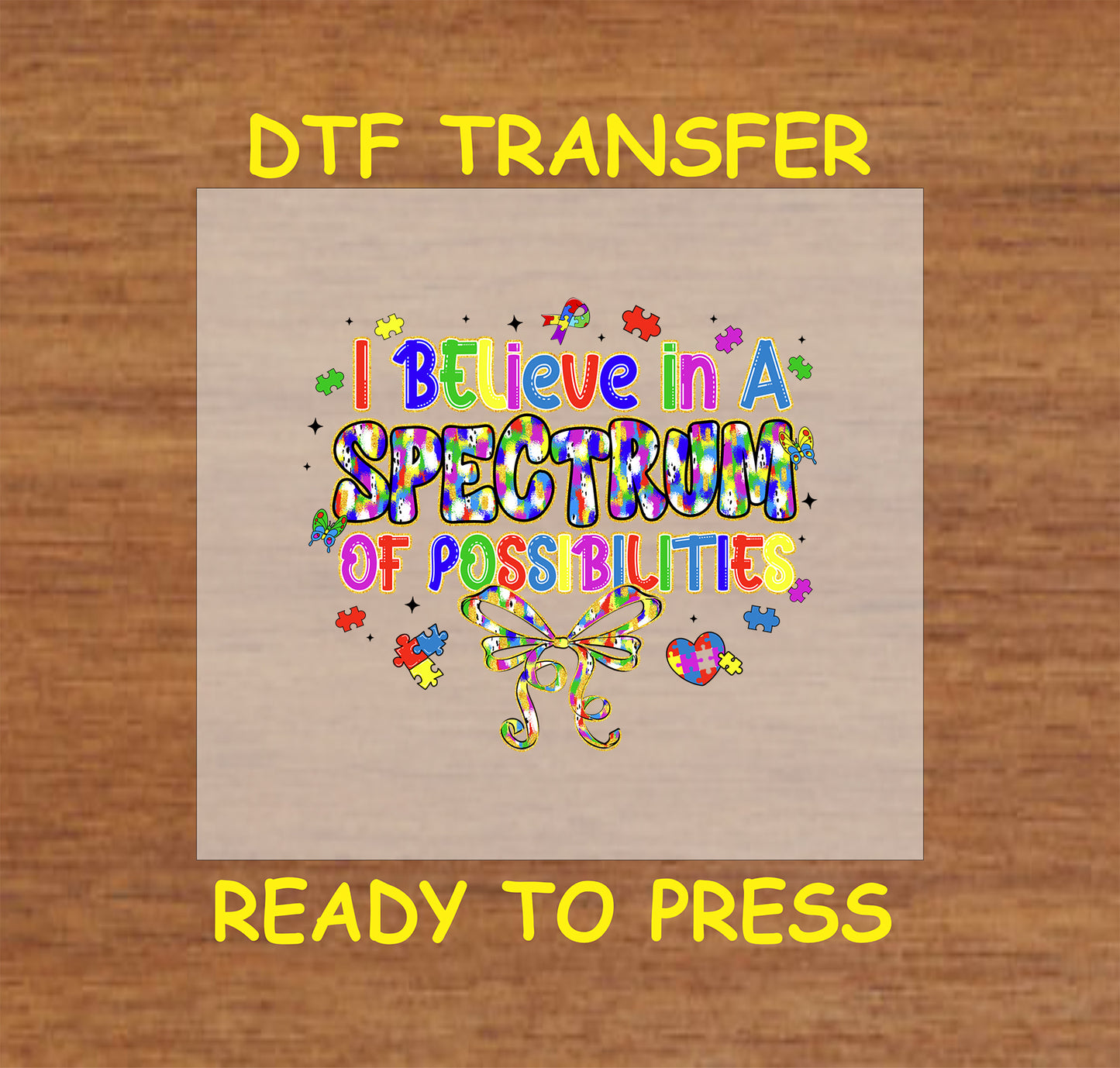 Colorful “I Believe in a Spectrum of Possibilities” text with puzzle pieces and bow.
