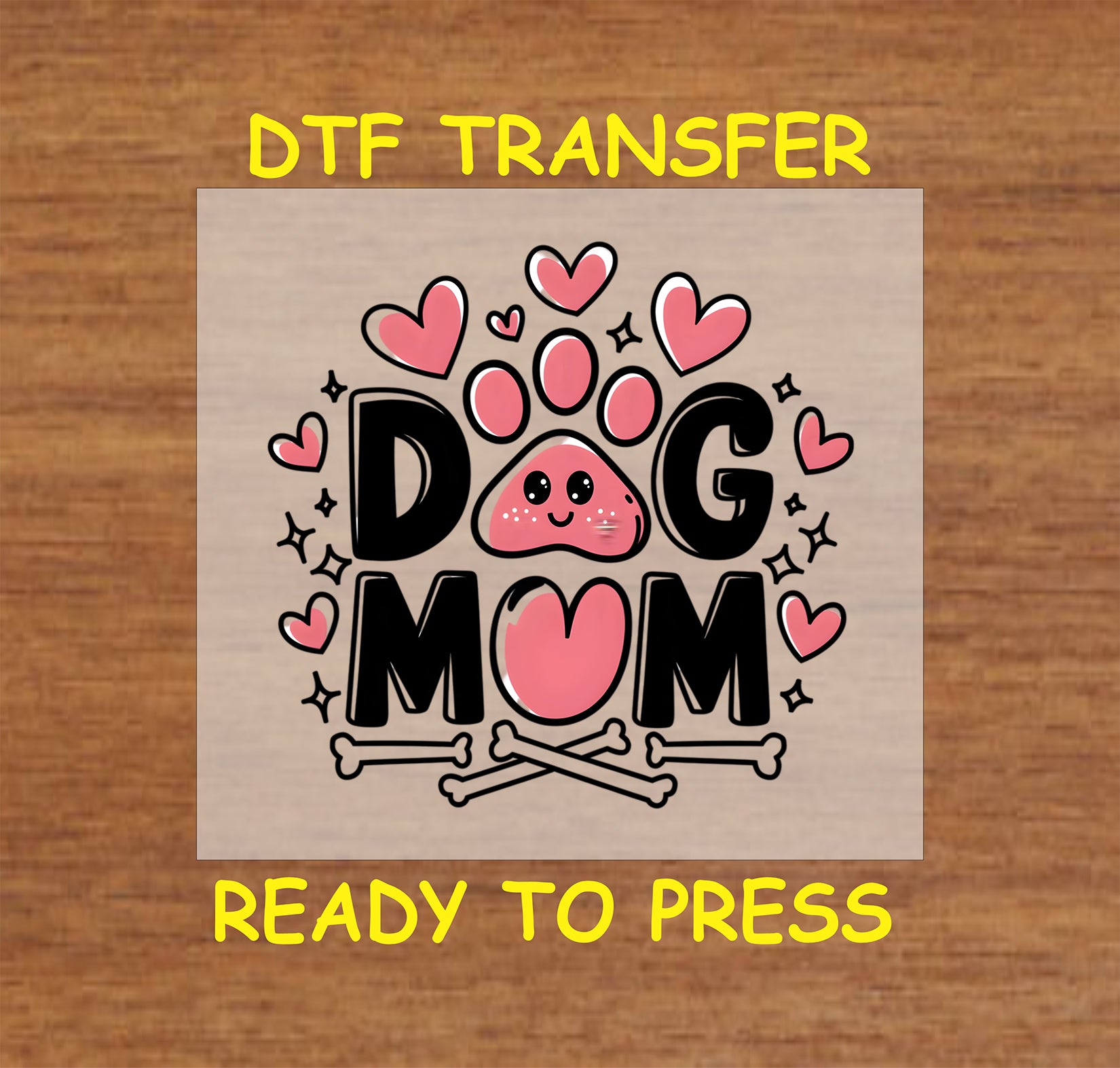 DTF transfer with pink paw, hearts, and the phrase dog mom in bold black letters.
