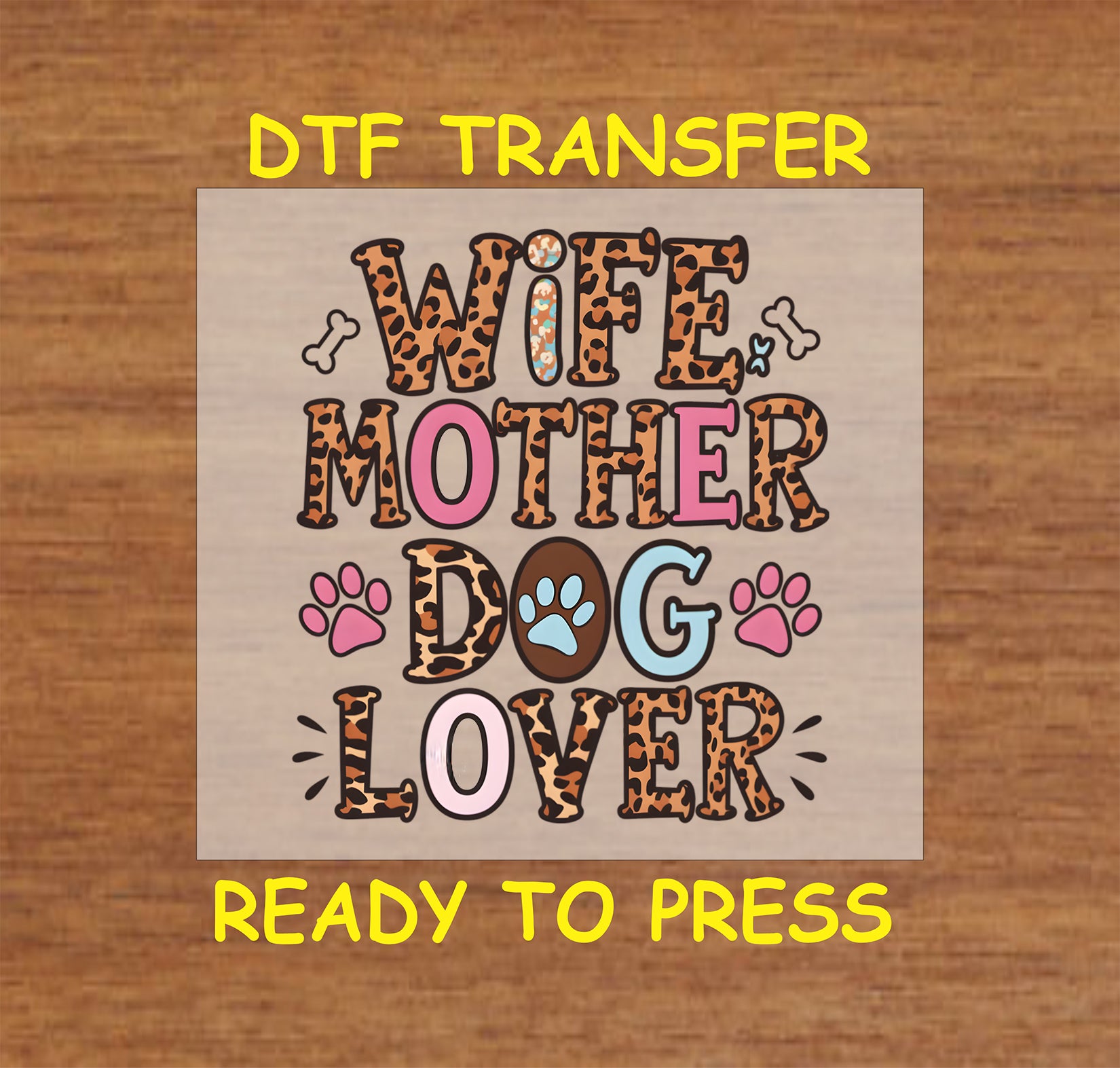 Wife Mother Dog Lover DTF transfer with leopard print letters and paw accents.