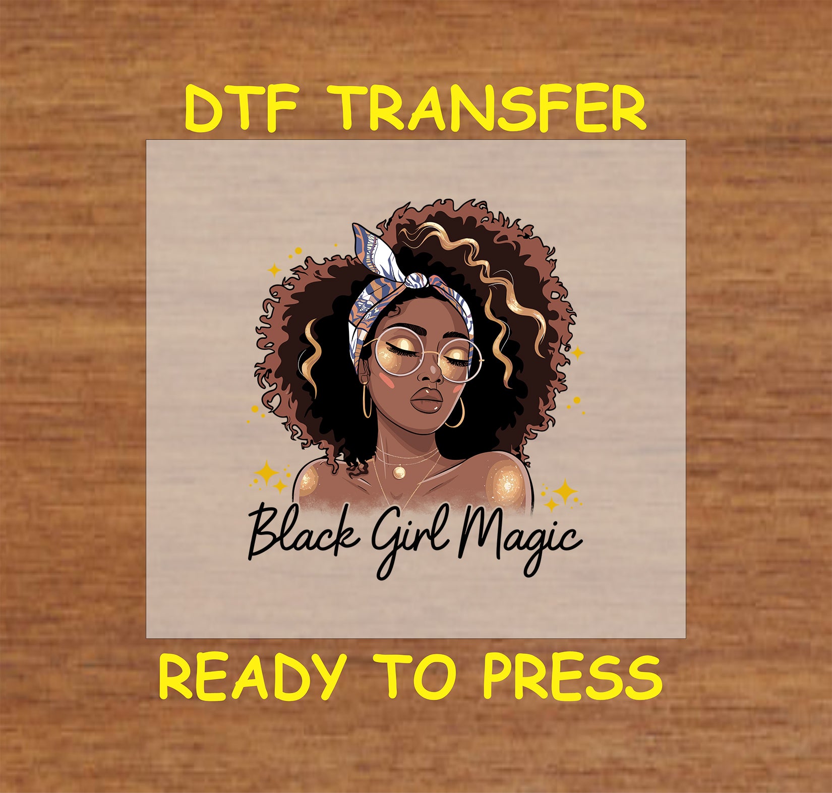 DTF transfer with confident woman wearing glasses and headwrap, surrounded by gold sparkle accents.