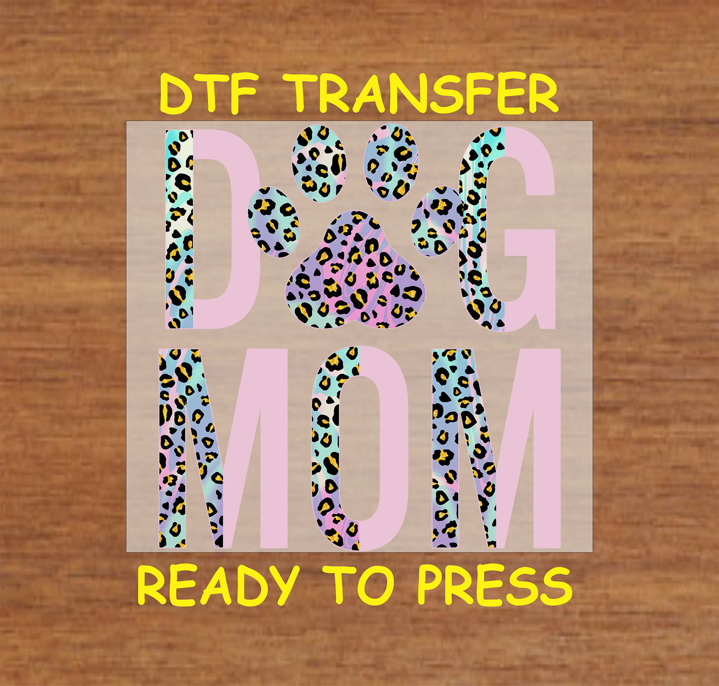 Colorful pastel leopard print DTF transfer with large paw and DOG MOM lettering.