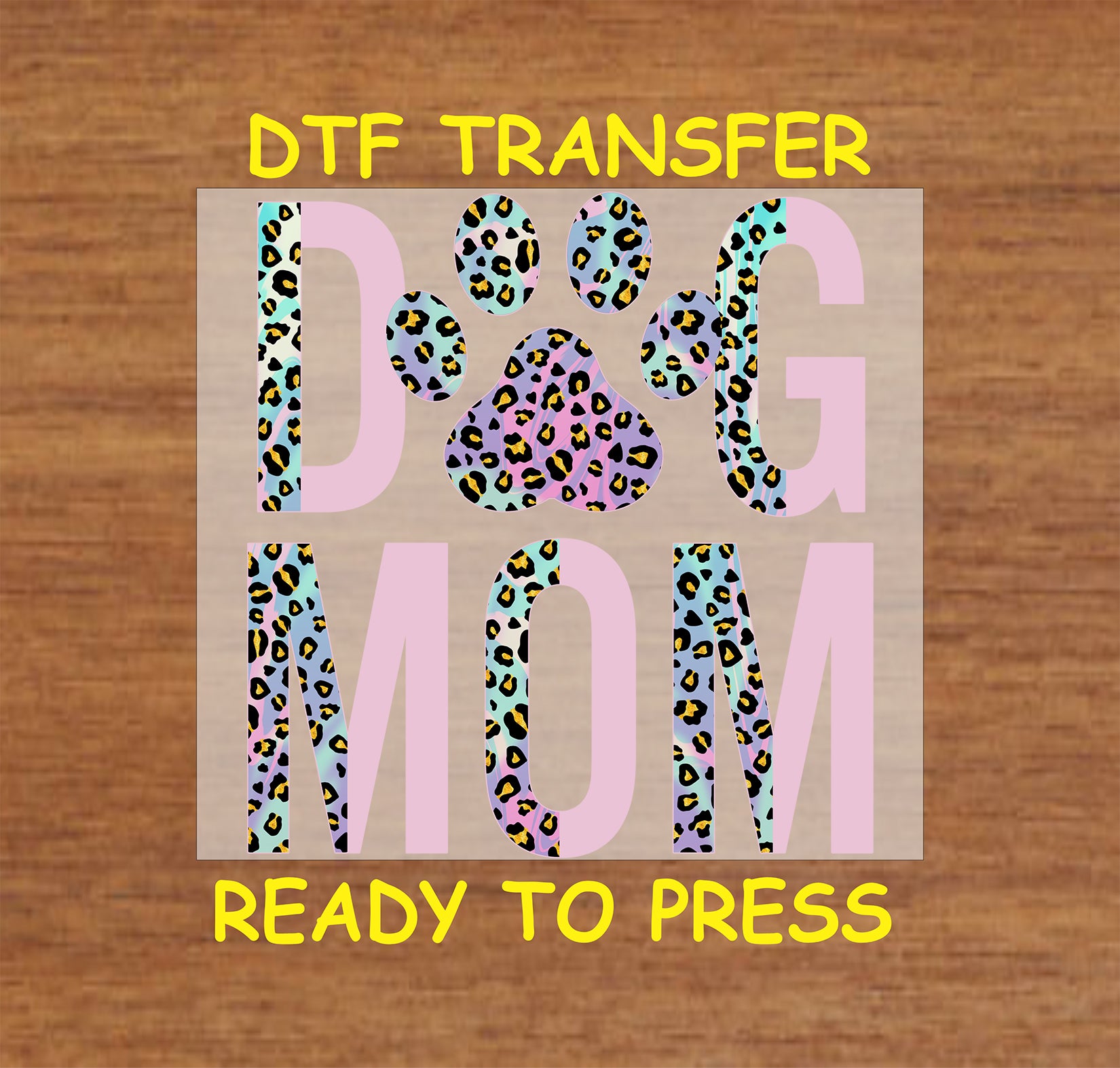 Colorful pastel leopard print DTF transfer with large paw and DOG MOM lettering.