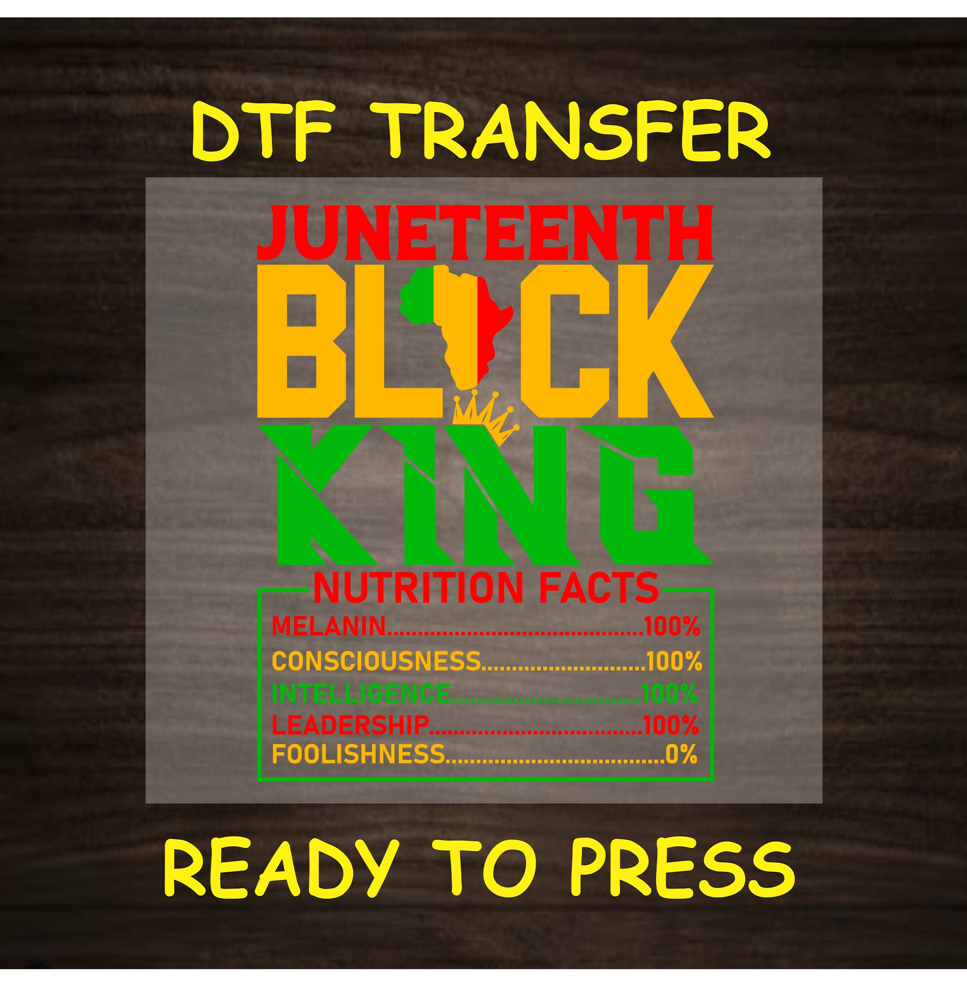 Juneteenth Black King Nutrition Facts DTF transfer in red, yellow, green with Africa and crown.