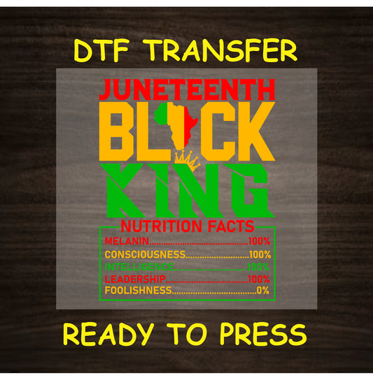 Juneteenth Black King Nutrition Facts DTF transfer in red, yellow, green with Africa and crown.