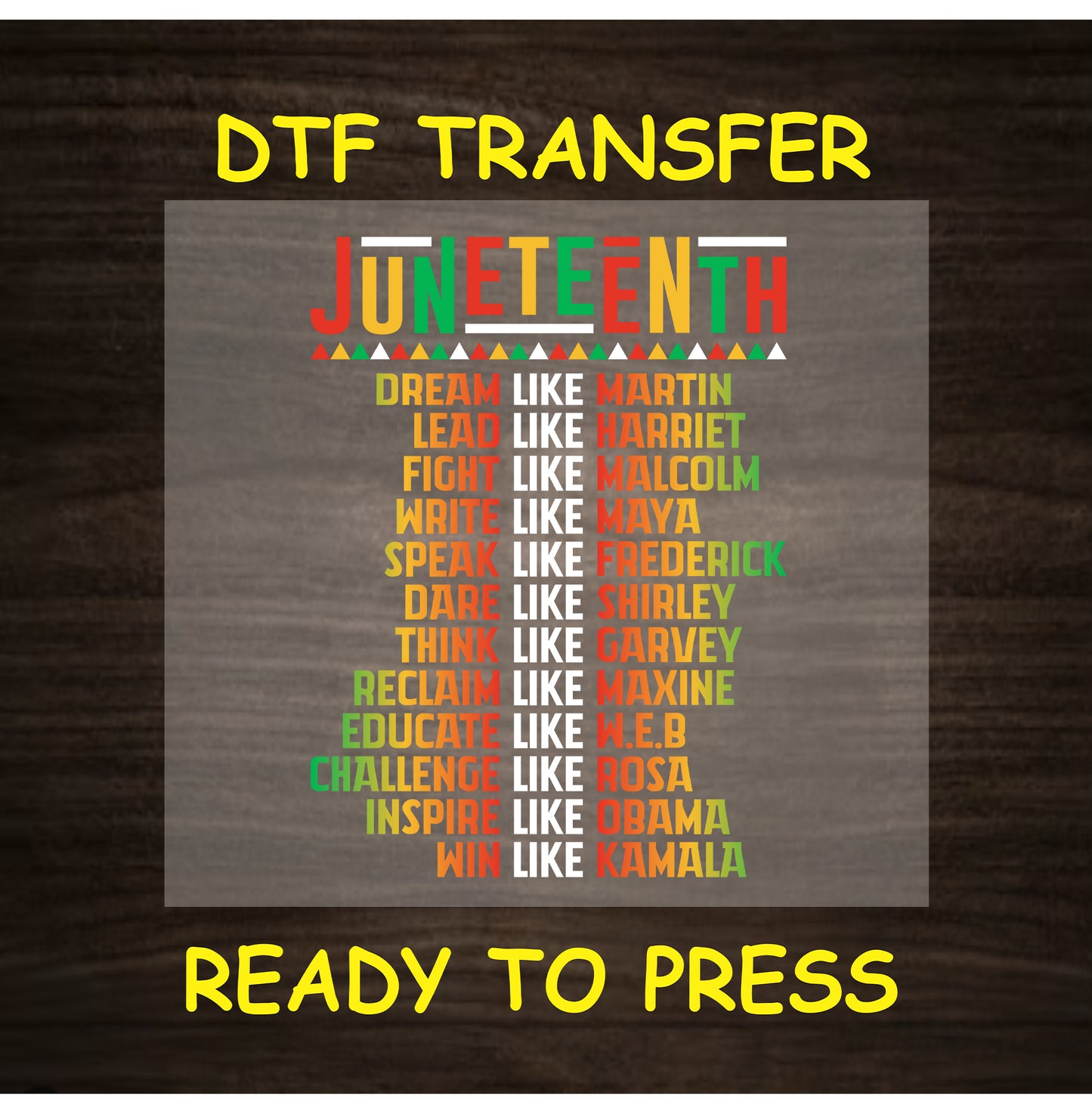 Juneteenth DTF transfer with colorful quotes honoring Black leaders in bold text.