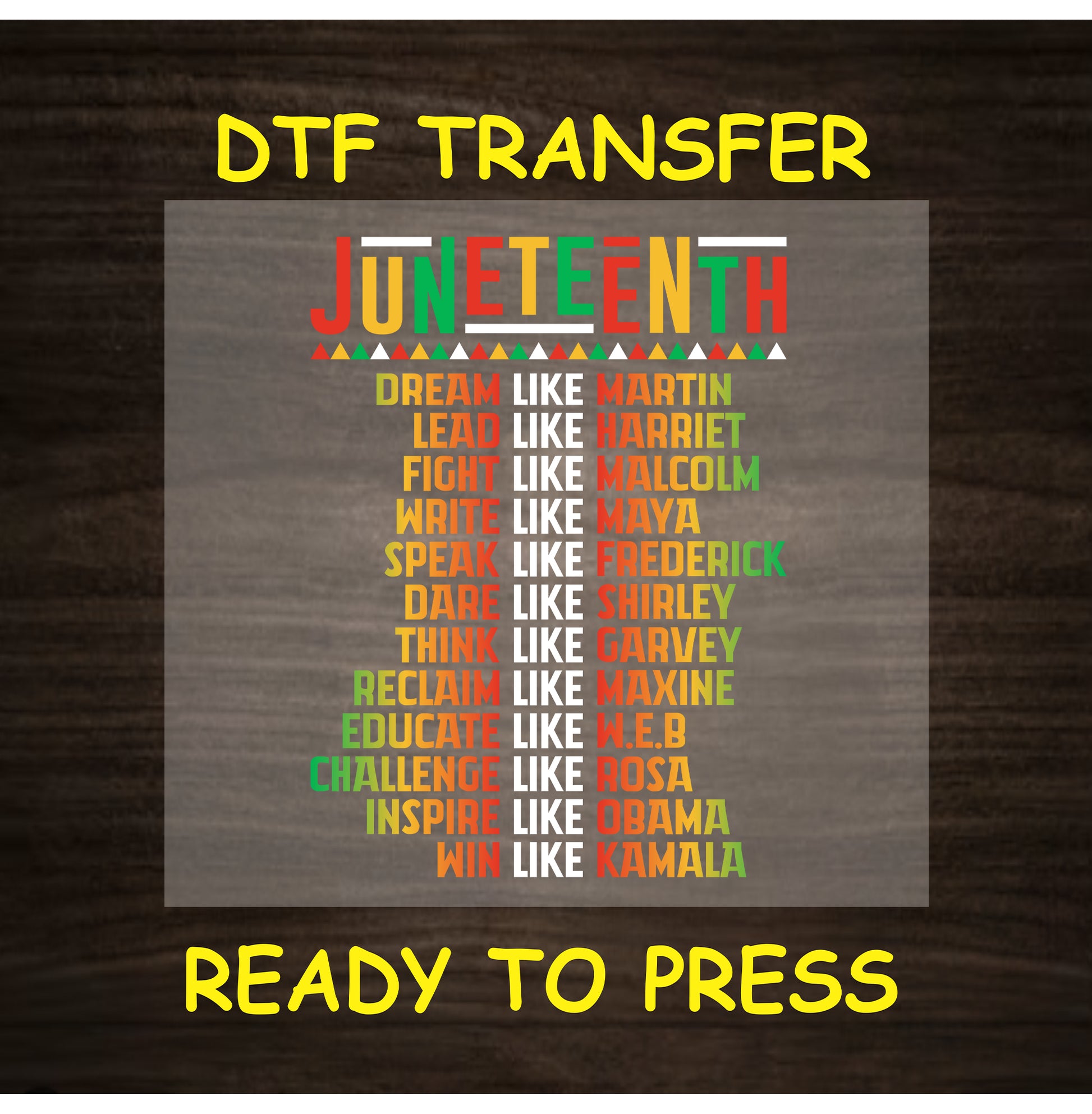 Juneteenth DTF transfer with colorful quotes honoring Black leaders in bold text.