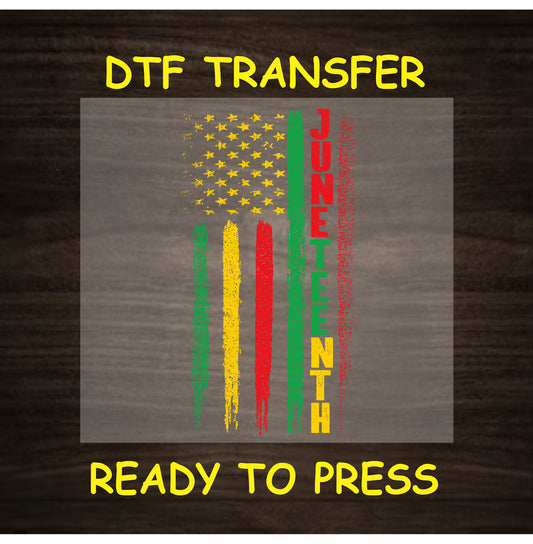 Juneteenth DTF transfer with distressed vertical flag and red yellow green stripes.