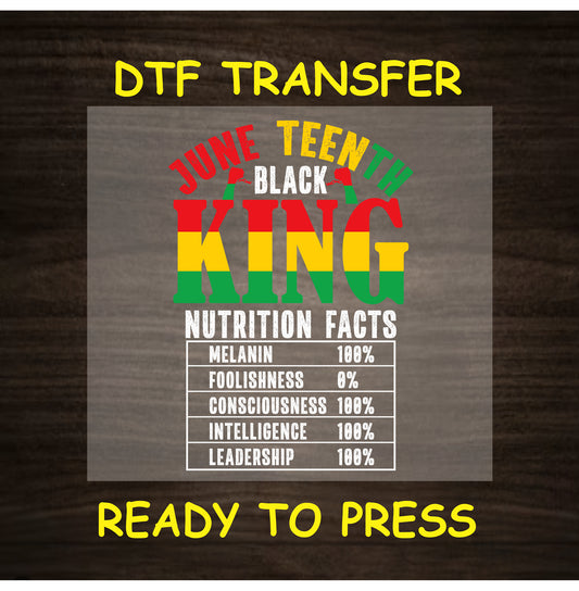 Juneteenth DTF transfer with Black King and nutrition facts in red, yellow, green.