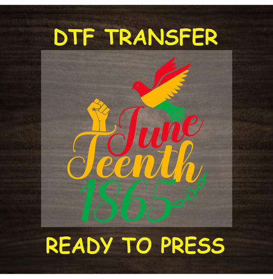 Juneteenth DTF transfer with bird, raised fist, and 1865 in red yellow green.