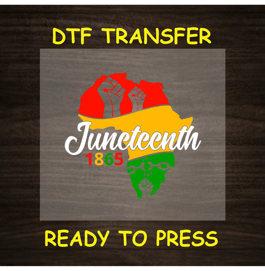 Juneteenth DTF transfer with Africa silhouette, raised fists, and 1865
