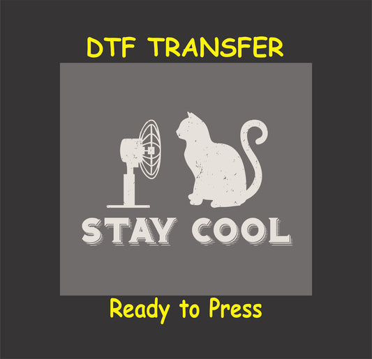 DTF transfer of a cat sitting in front of a fan with “Stay Cool” text.