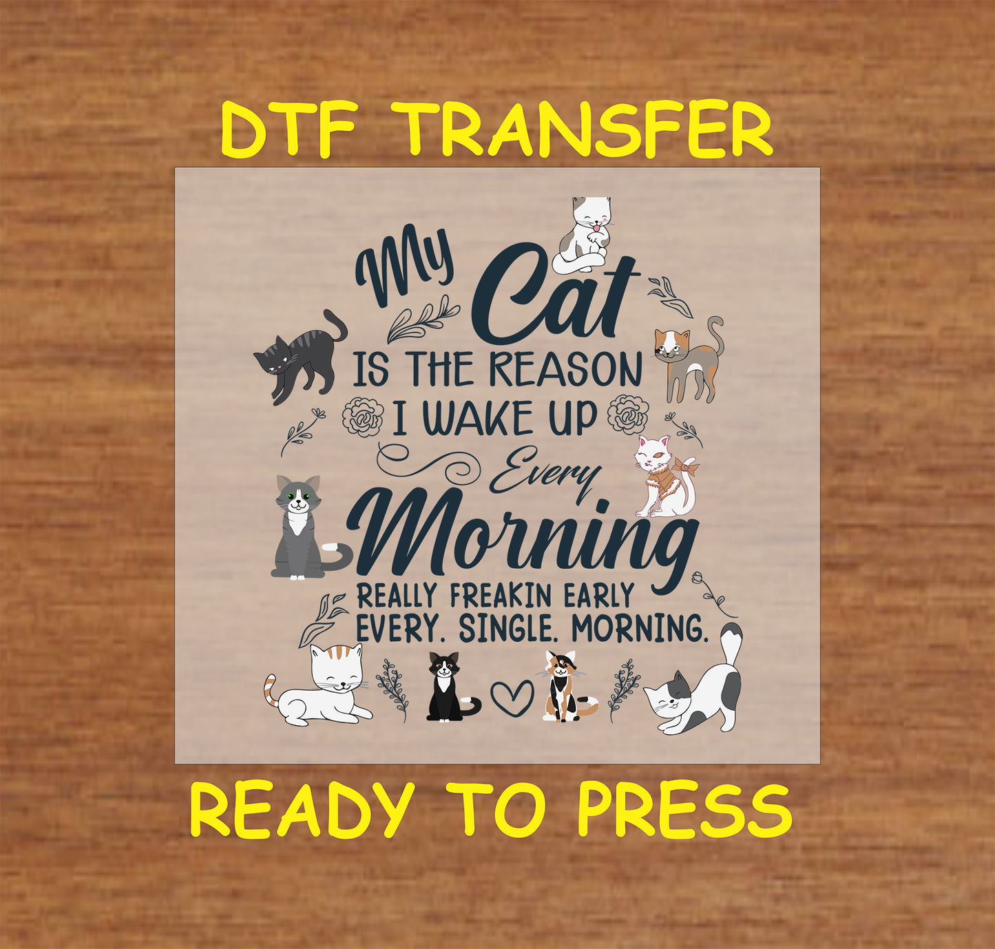 Funny cat graphic with text about waking up early and surrounded by cute cats.