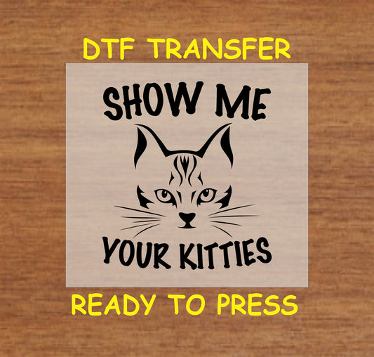 Black cat face with the phrase Show Me Your Kitties in bold letters.