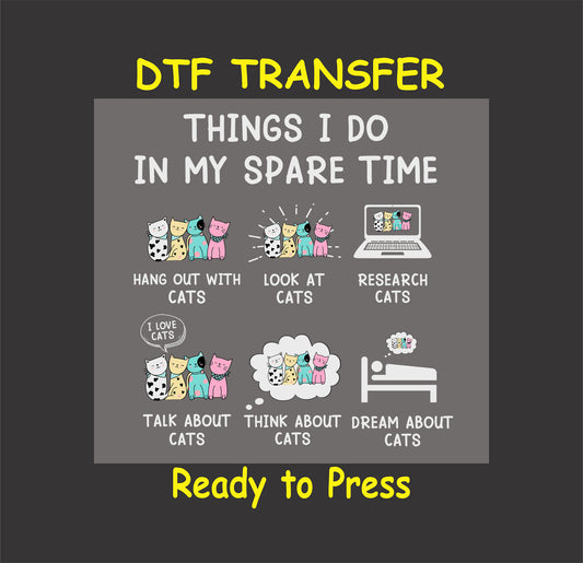 Things I Do in My Spare Time DTF with colorful cats and cat-themed tasks.