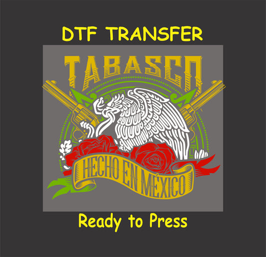 Tabasco DTF transfer with Mexican eagle, rifles, red roses, and Hecho en México ribbon.
