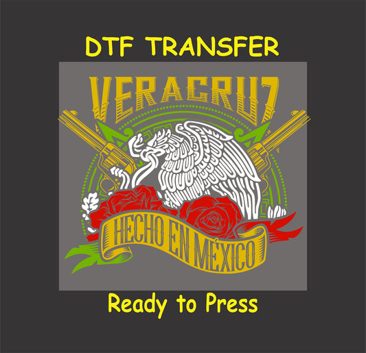 Veracruz DTF transfer with Mexican eagle, rifles, red roses, and Hecho en México ribbon.