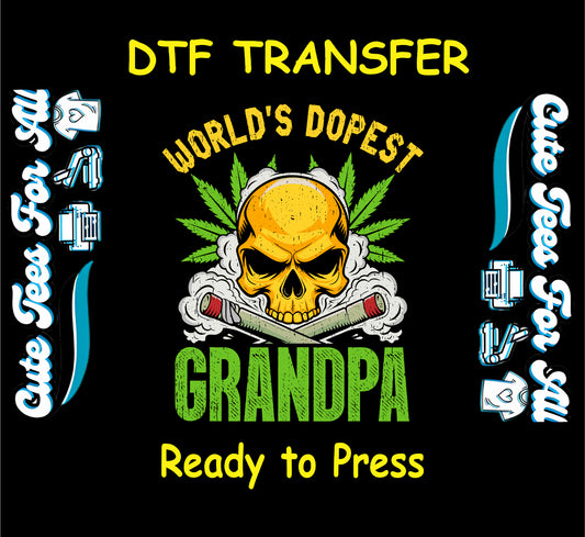 DTF transfer with skull, weed leaves, smoke, and text World’s Dopest Grandpa.