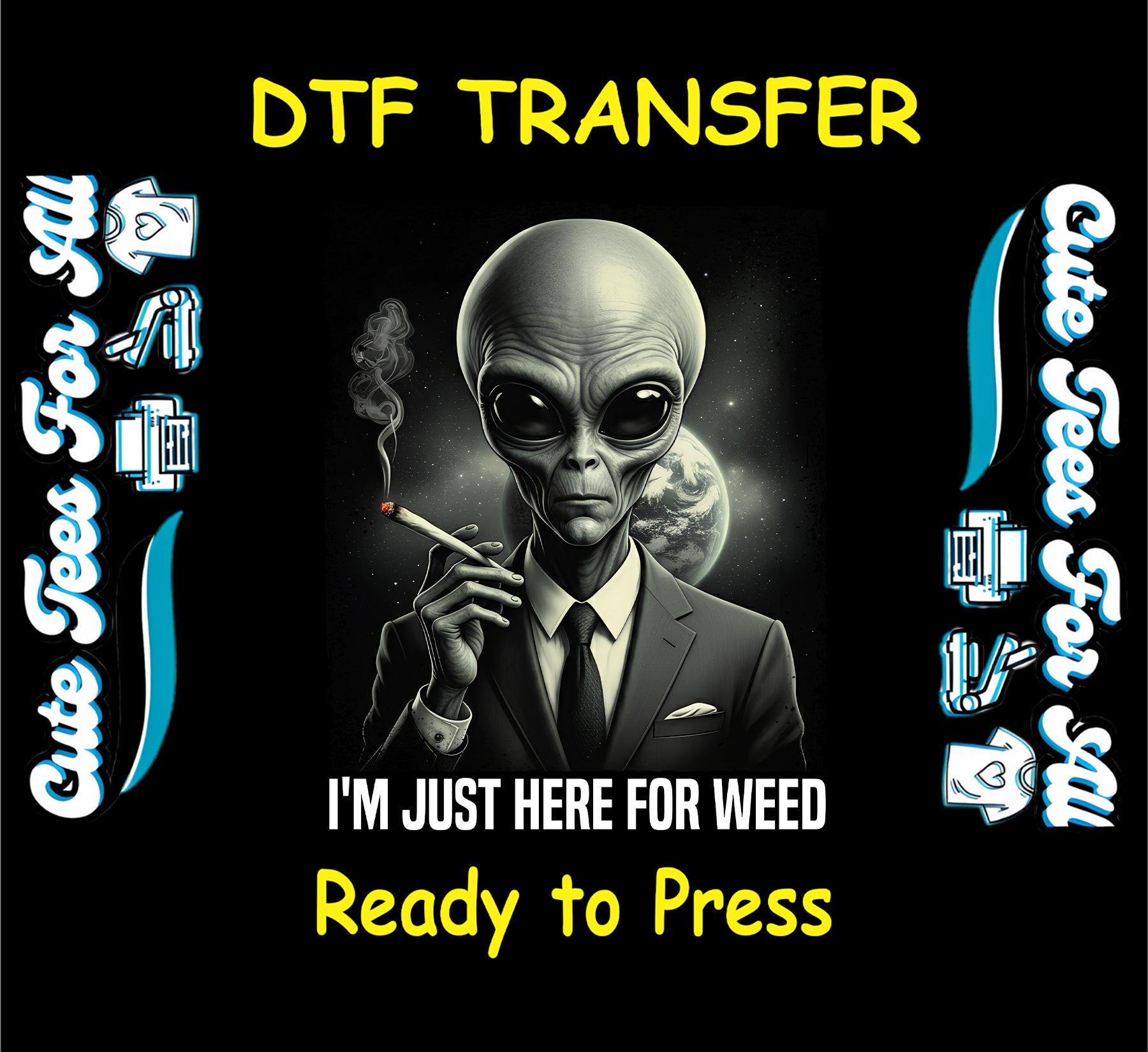 Alien smoking joint with text “I’m Just Here for Weed” in suit with galaxy background.