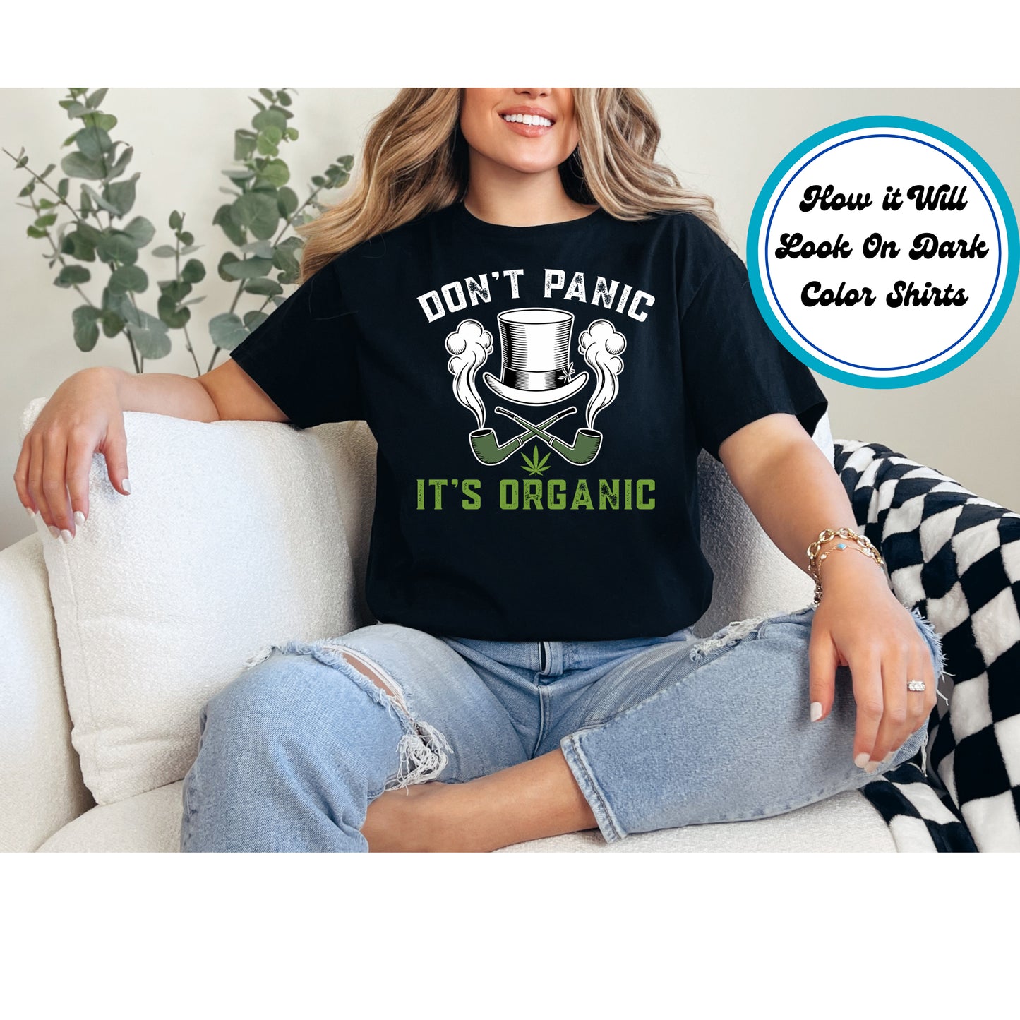 Cannabis DTF Transfer Iron On Heat Transfer - Ready to Press, Don't Panic It's Organic DTF Transfer 6164