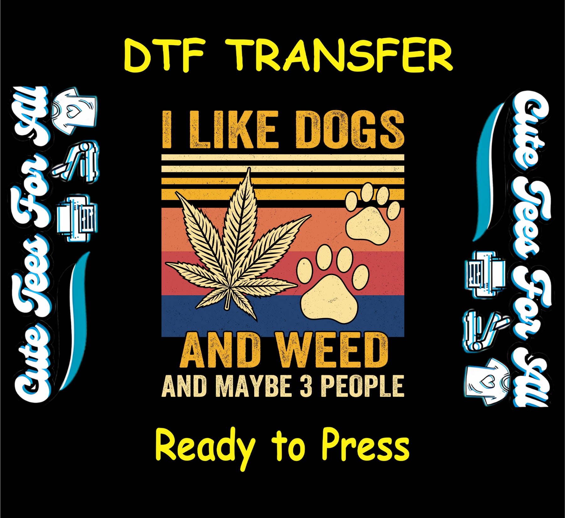 Retro DTF transfer with cannabis leaf, paw prints, and I like dogs and weed quote.