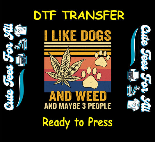 Retro DTF transfer with cannabis leaf, paw prints, and I like dogs and weed quote.