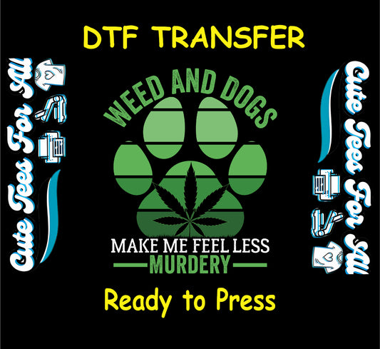 Paw print with cannabis leaf and funny weed quote DTF transfer
