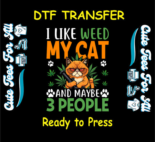 DTF transfer with angry cat holding a bat, surrounded by weed leaves and funny quote.