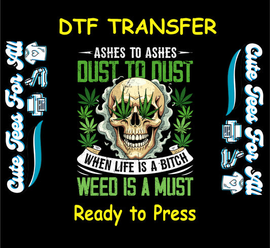 Skull with cannabis eyes and smoke with weed-themed quote for DTF transfer.
