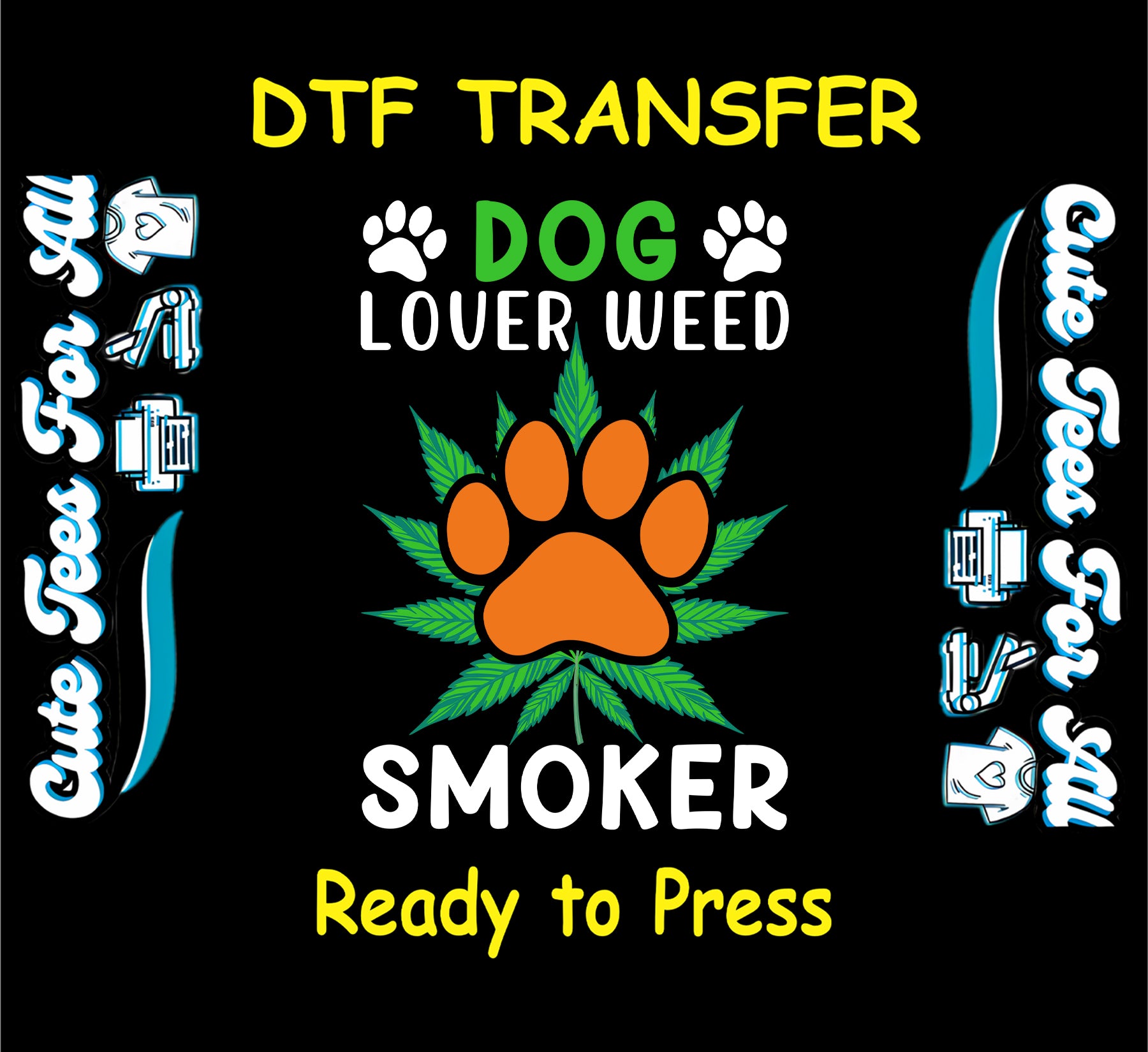 Orange dog paw over cannabis leaf with “Dog Lover Weed Smoker” quote for DTF transfer.