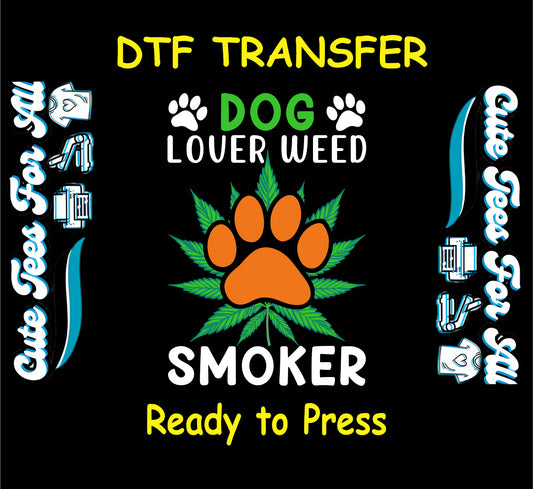 Orange dog paw over cannabis leaf with “Dog Lover Weed Smoker” quote for DTF transfer.