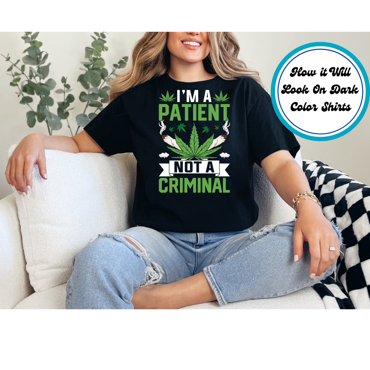 Cannabis DTF Transfer Iron On Heat Transfer - Ready to Press, I’m a Patient Not a Criminal DTF Transfer 6240
