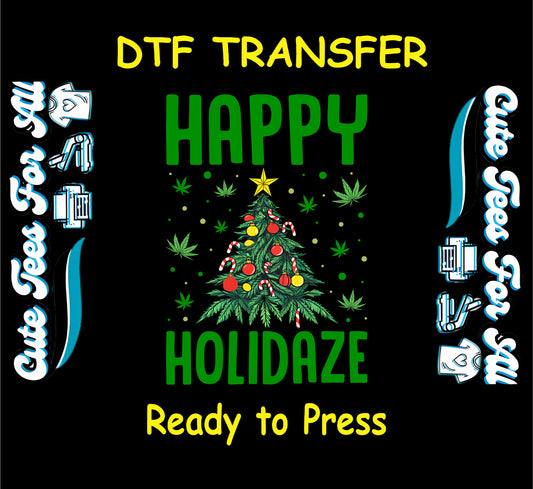 Christmas tree made of cannabis leaves with “Happy Holidaze” quote for DTF transfer.