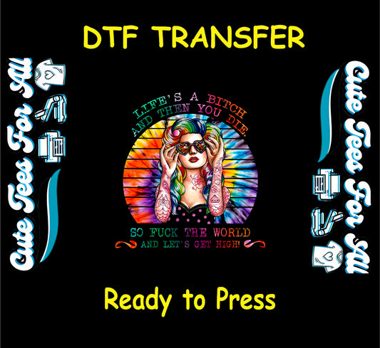 DTF transfer with rainbow-haired girl, tie-dye background, and edgy quote.