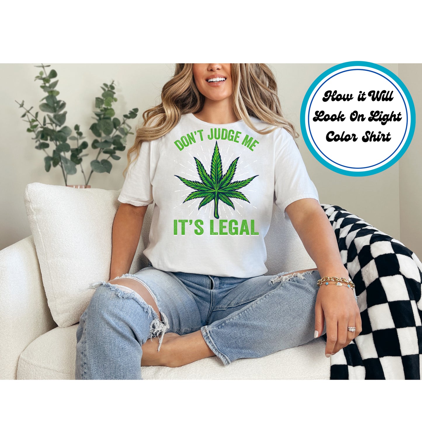 Cannabis DTF Transfer Iron On Heat Transfer - Ready to Press, Don’t Judge Me It’s Legal DTF Transfer 6249