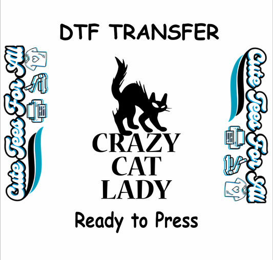 DTF transfer with black cat silhouette and “Crazy Cat Lady” text.
