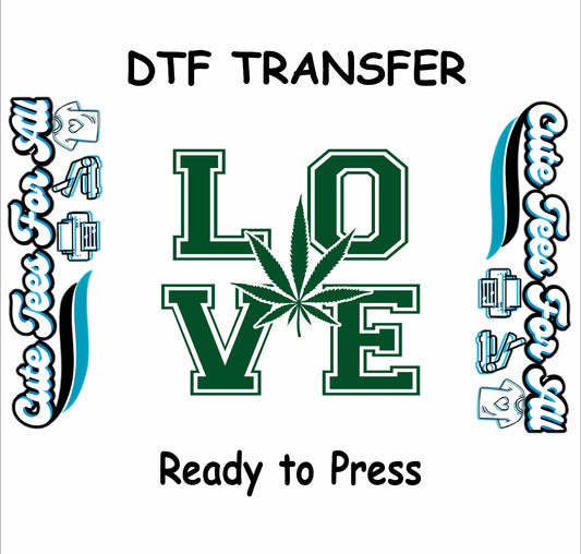 DTF transfer with varsity LOVE text and cannabis leaf.

