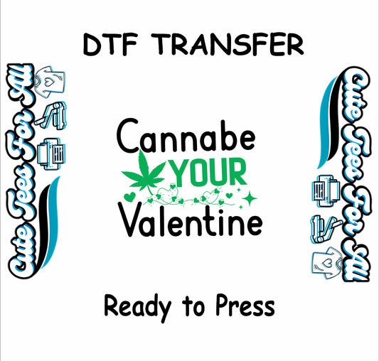Cannabe Your Valentine text with cannabis leaf and hearts.