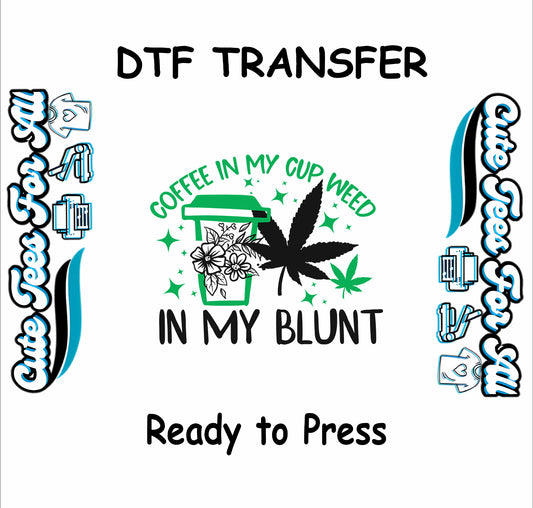 Coffee cup and cannabis leaf with Coffee in My Cup, Weed in My Blunt phrase.